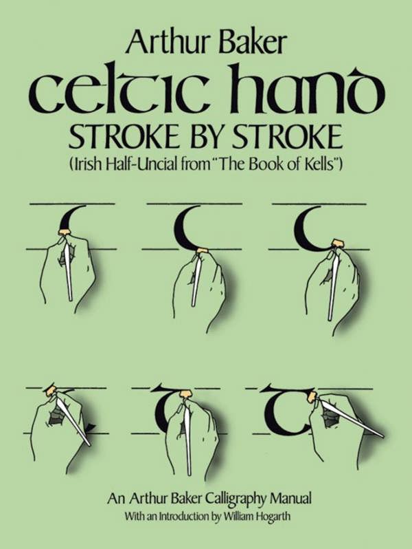 Celtic Hand Stroke by Stroke (Irish Half-Uncial from"The Book of Kells")