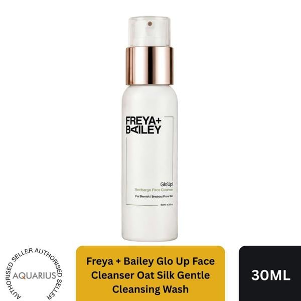 Aquarius Freya + Bailey Glo Up Face Cleanser Oat Silk Gentle Cleansing Wash 30ml