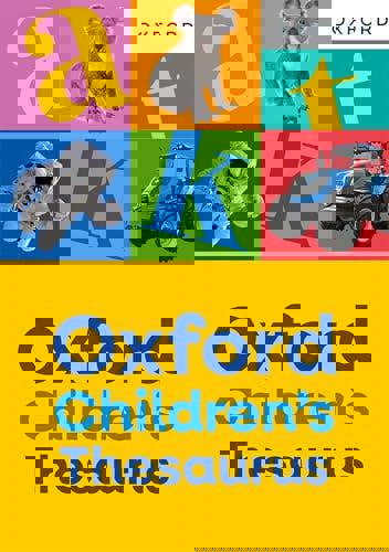 Oxford Children's Thesaurus: Build vocabulary skills for ages 8+ with age-appropriate synonyms (Oxford Children's Dictionaries)