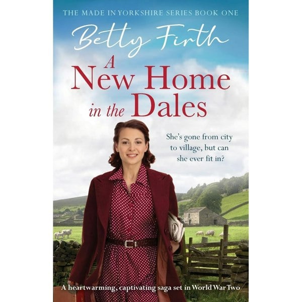 Made In Yorkshire Series 3 Books Set by Betty Firth (A New Home in the Dales, War Comes to the Dales, A Wartime Wedding in the Dales)