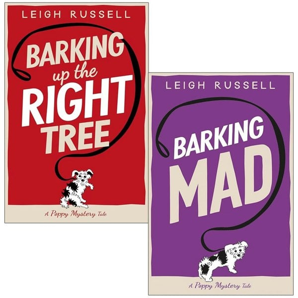 A Poppy Mystery Tale Collection 2 Books Set By Leigh Russell Barking Up the Right Tree, Barking Mad