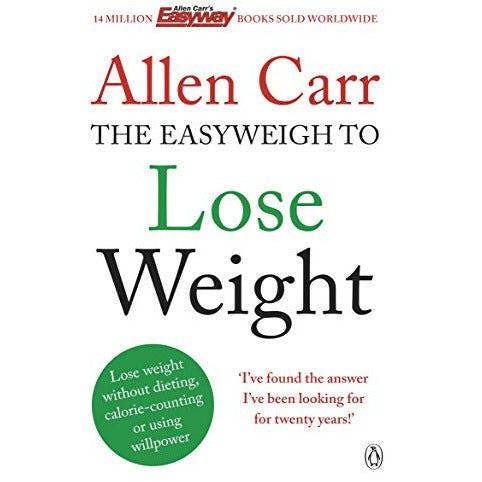 Allen Carr's Easyweigh to Lose Weight Book by Allen Carr – Revolutionary Weight Loss Method International Bestseller
