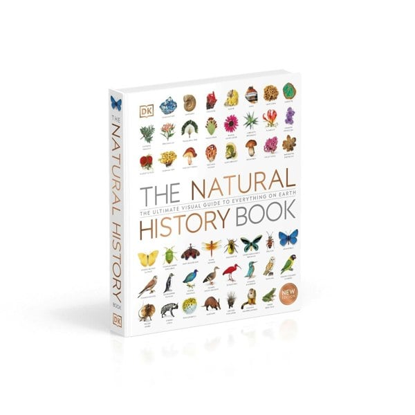 The Natural History Book: The Ultimate Visual Guide to Everything on Earth