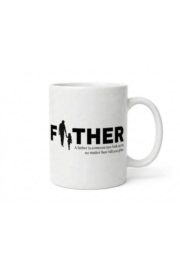 Dyzi FatherMug A Father Is Someone You Look Up To Ceramic Cup