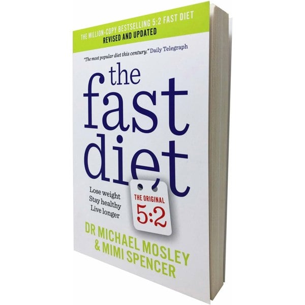 The Fast Diet: Lose Weight, Stay Healthy, Live Longer by Michael Mosley