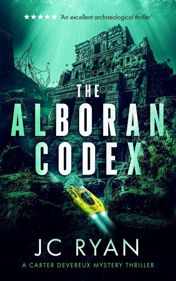 The Alboran Codex by JC Ryan: A suspense thriller (A Carter Devereux Mystery Thriller)