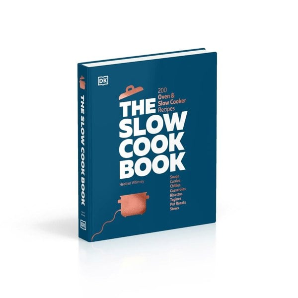 The Slow Cook Book: 200 Oven & Slow Cooker Recipes by DK