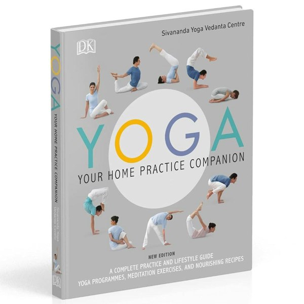 Yoga Your Home Practice Companion: A Complete Practice and Lifestyle Guide