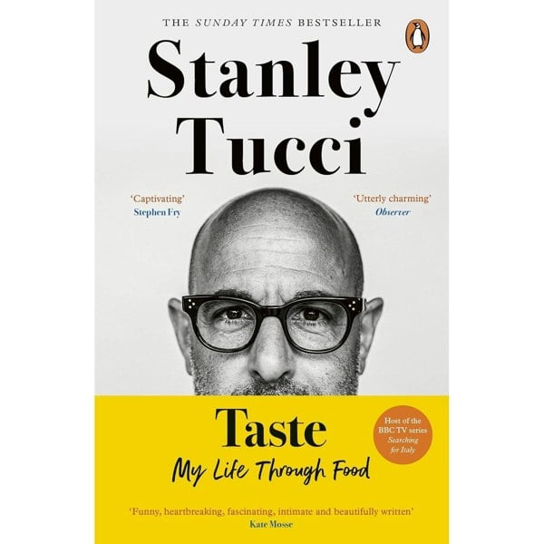 Taste : My Life Through Food by Stanley Tucci