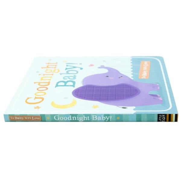 To Baby With Love: Goodnight Baby! (Board Book)