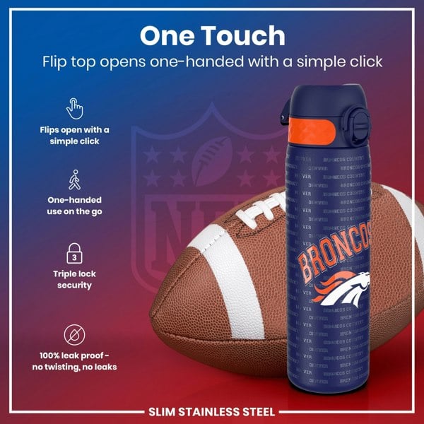A Denver Broncos-themed water bottle sits beside an American football. Its flip top opens one-handed. The background is a stylized NFL shield. One Touch. Flip top opens one-handed with a simple click. Flips open with a simple click. One-handed use on the go. Triple lock security. 100% leak proof - no twisting, no leaks. SLIM STAINLESS STEEL.