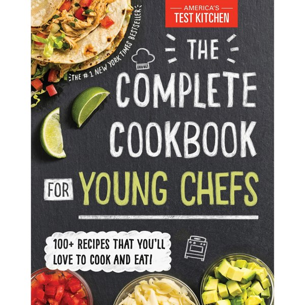 The Complete Cookbook for Young Chefs: 100+ Recipes that You'll Love to Cook and Eat by America's Test Kitchen