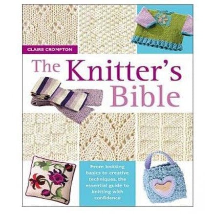 The Knitters Bible The Complete Handbook For Creative Knitters - books 4 people