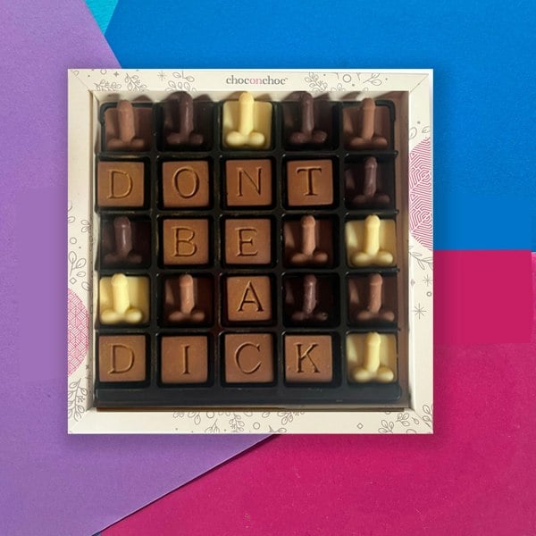 CHOC ON CHOC Don't be a D**k Chocolate Message