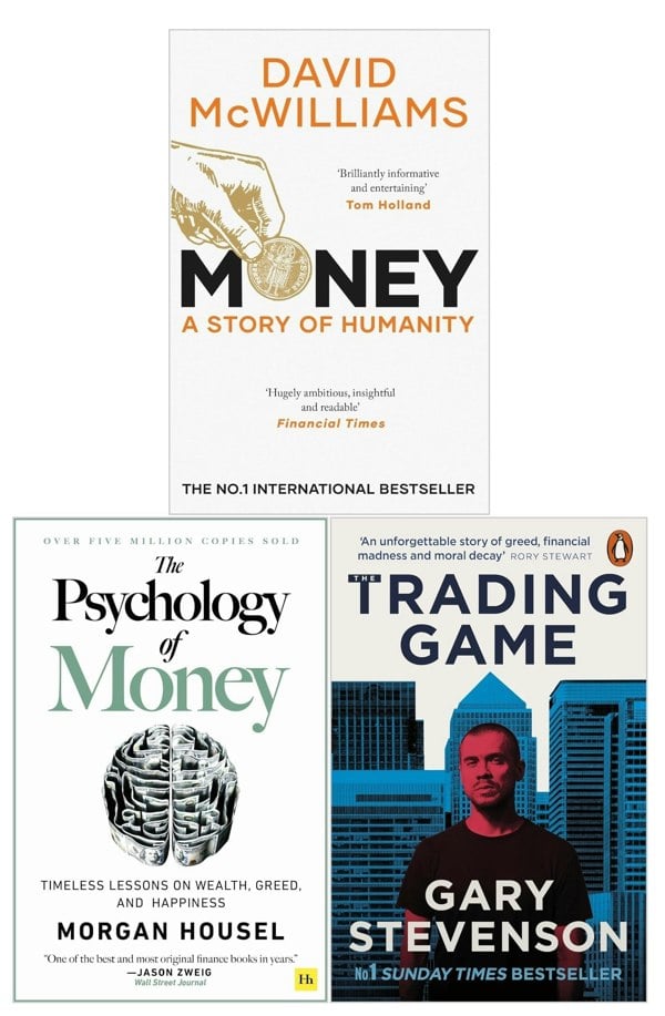 Psychology of Money, The Trading Game and Money: A Story of Humanity 3 Books Collection Set