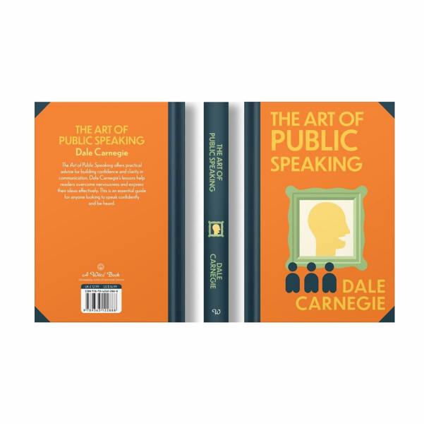 The Art Of Public Speaking by Dale Carnegie (Deluxe Hardback Sprayed Edge Edition)