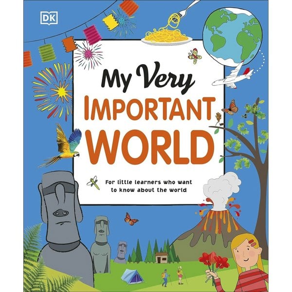 My Very Important World: For Little Learners who want to Know about the World