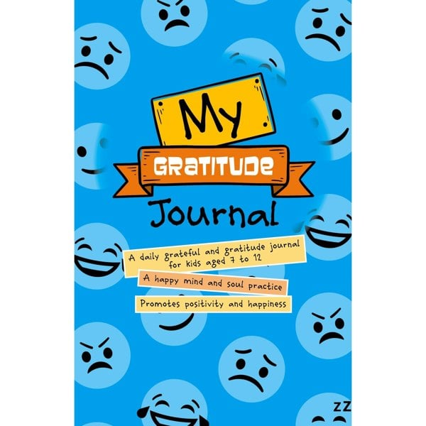 My Gratitude Journal: A happy mind and soul practice & promoted positivity and happiness