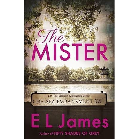 The Mister: The #1 Sunday Times bestseller by E L James