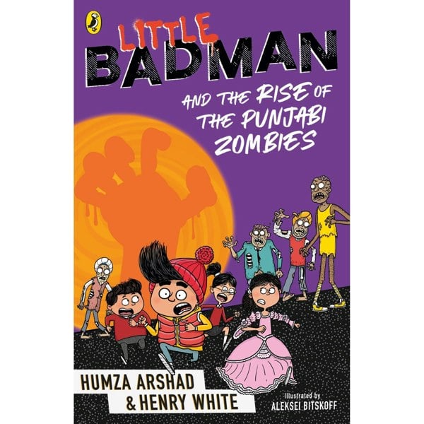 Little Badman 3 Book Set By Humza Arshad Time-travelling Teacher of Doom, Invasion of the Killer Aunties, Rise of the Punjabi Zombies