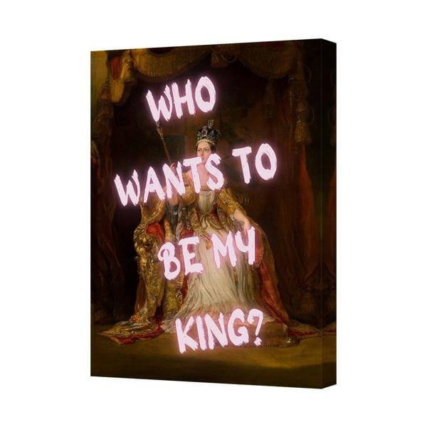 Benjamin Tate Design Who Wants To Be My King Canvas Wall Art Neon Text Pop Style