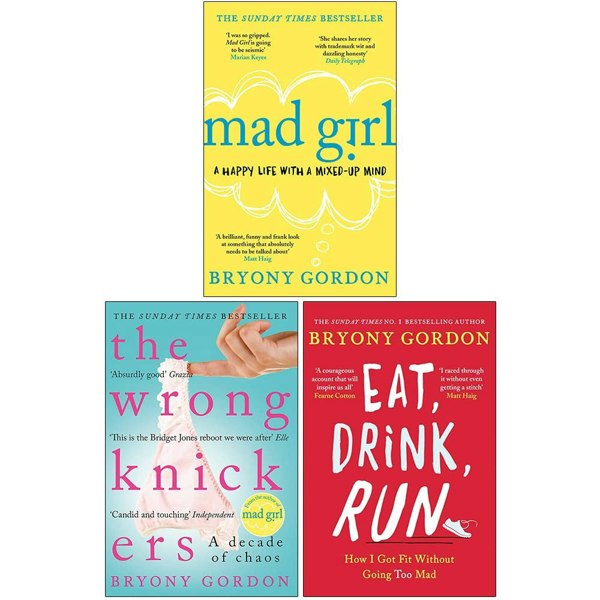 Headline Bryony Gordon 3 Books Collection Set (Mad Girl, The Wrong Knickers & Eat Drink Run)