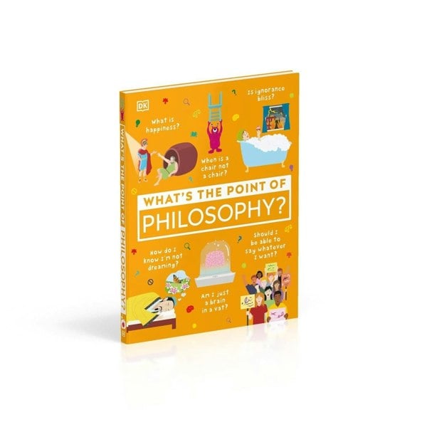 What's the Point of Philosophy? (DK What's the Point of?)