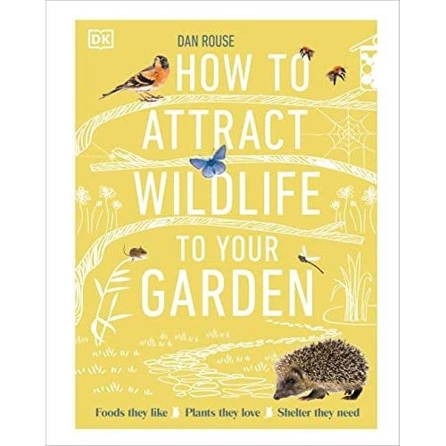 How to Attract Wildlife to Your Garden: Foods They Like, Plants They Love, Shelter They Need