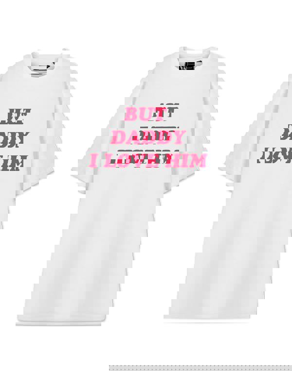 Show Me The Merch Unisex White But Daddy I Love Him Short Sleeved T-Shirt