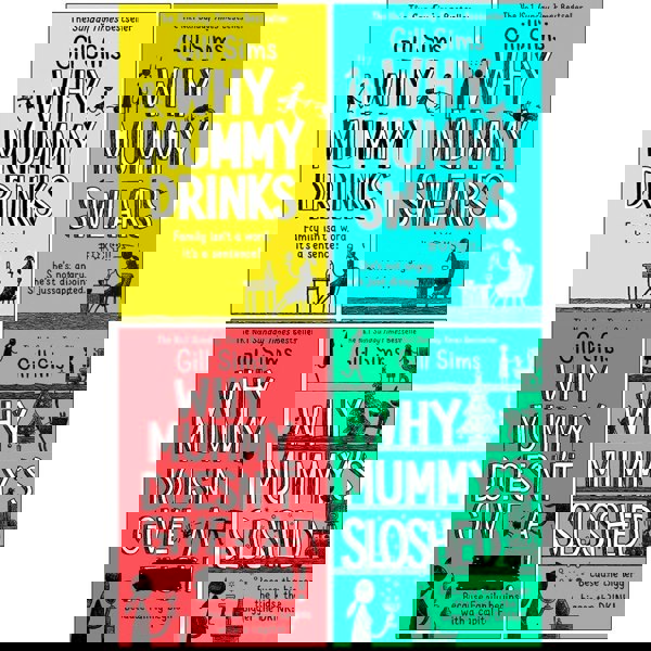 Gill Sims 4 Books Why Mummy Drinks, Why Mummy Swears, Why Mummy Does not Give a, Why Mummys Sloshed