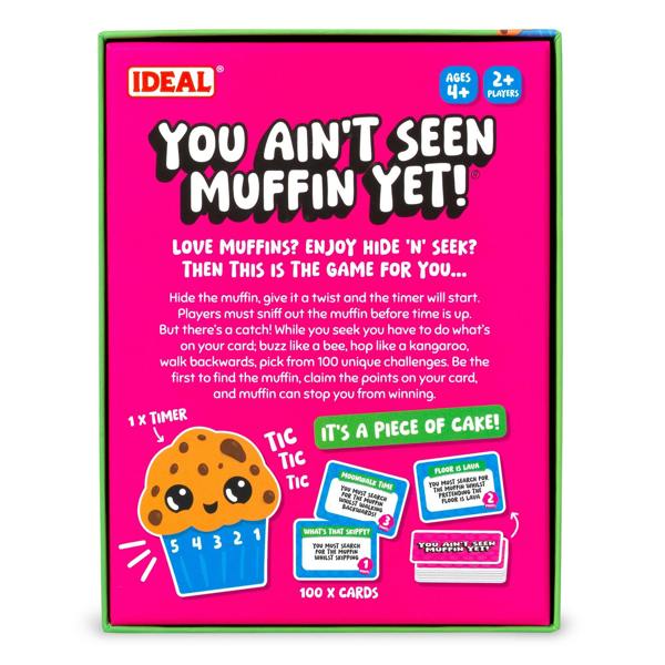 IDEAL You Ain't Seen Muffin Yet