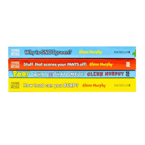 Glenn Murphy Collection 4 Books Set (Why is Snot Green?, Stuff That Scares Your Pants Off!, How Loud Can You Burp?, Poo! What IS That Smell?)