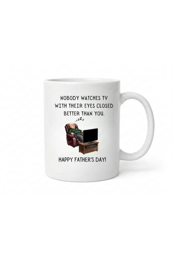 Dyzi Funny Dad Mug Nobody Watches TV With Their Eyes Closed Ceramic Cup