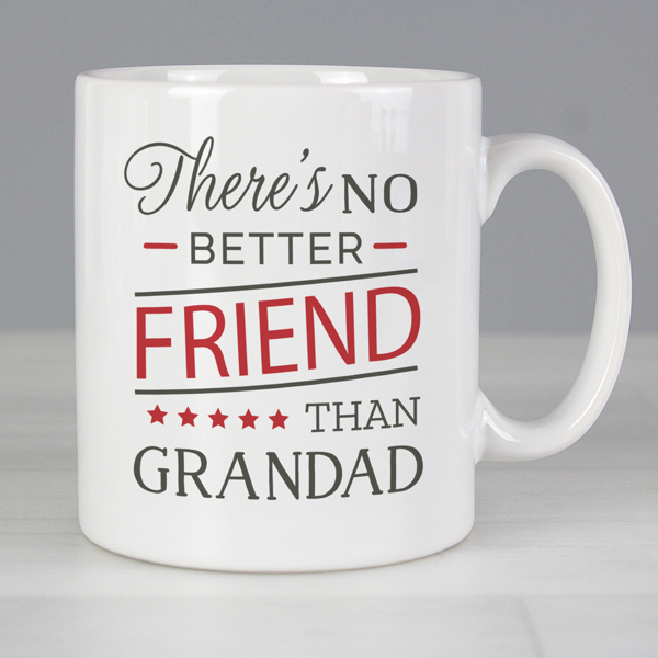 Personalised Memento Company Personalised 'No Better Friend Than Grandad' Mug