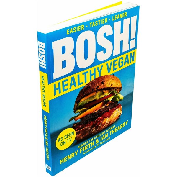 BOSH! Healthy Vegan: Over 80 Brand New Simple and Delicious Plant Based Recipes