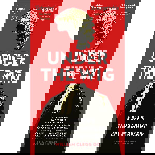 Under the Wig by William Clegg