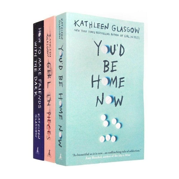 Rock the Boat Kathleen Glasgow 3 Book Set (You'd be home now, Girl in Pieces, How to make Friends)