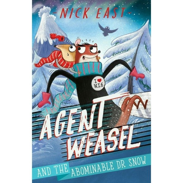 The Agent Weasel Series 3 Books Set by Nick East Fiendish Fox Gang, Abominable Dr Snow, Robber King