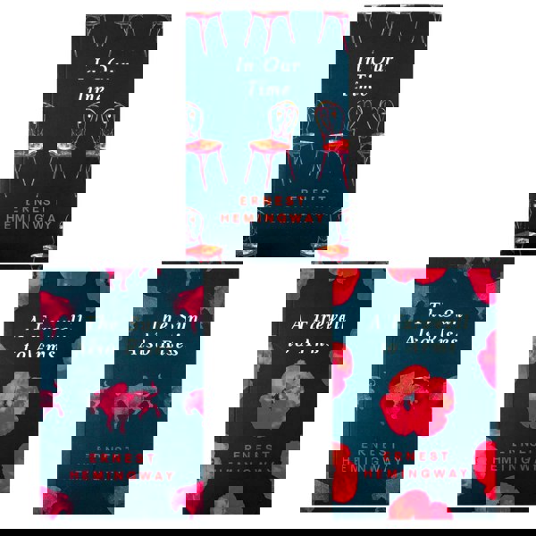 Selected Works of Ernest Hemingway 3 Books Set (In Our Time, The Sun Also Rises, A Farewell to Arms)