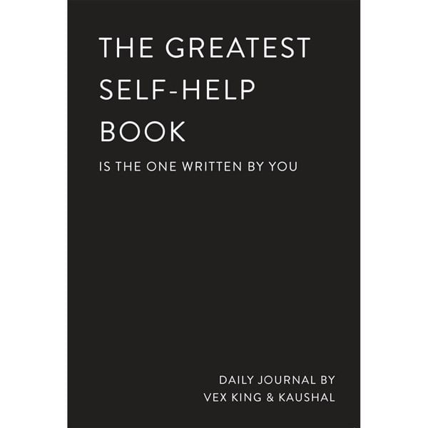 The Greatest Self-Help Book (is the one written by you) by Vex King