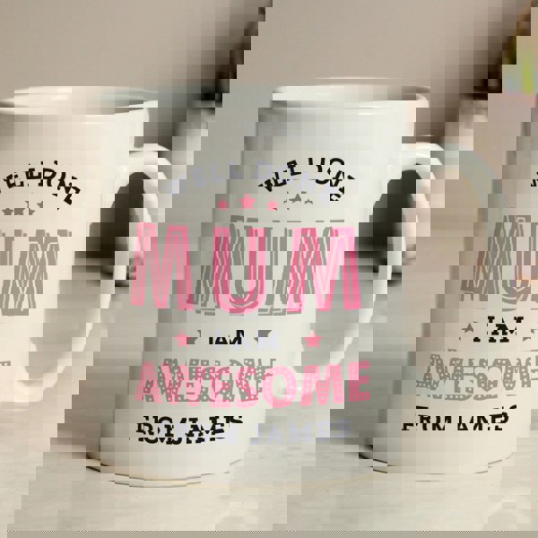 Personalised Memento Company Personalised Well Done Mum I Am Awesome Mug