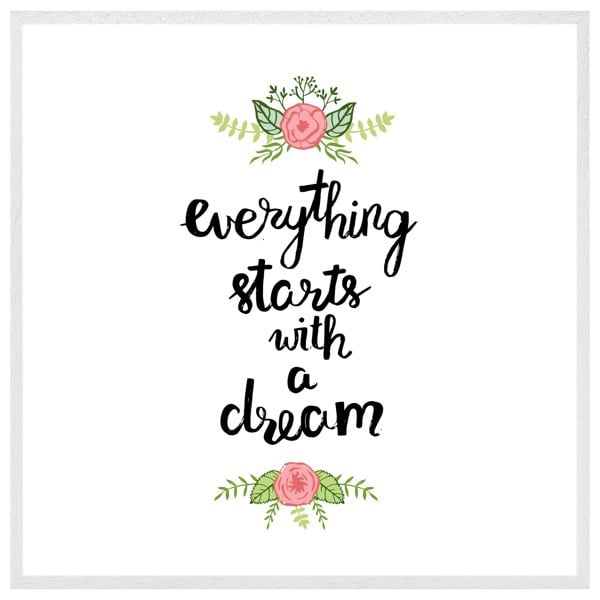 Benjamin Tate Design Everything starts with a dream (Picutre Frame)