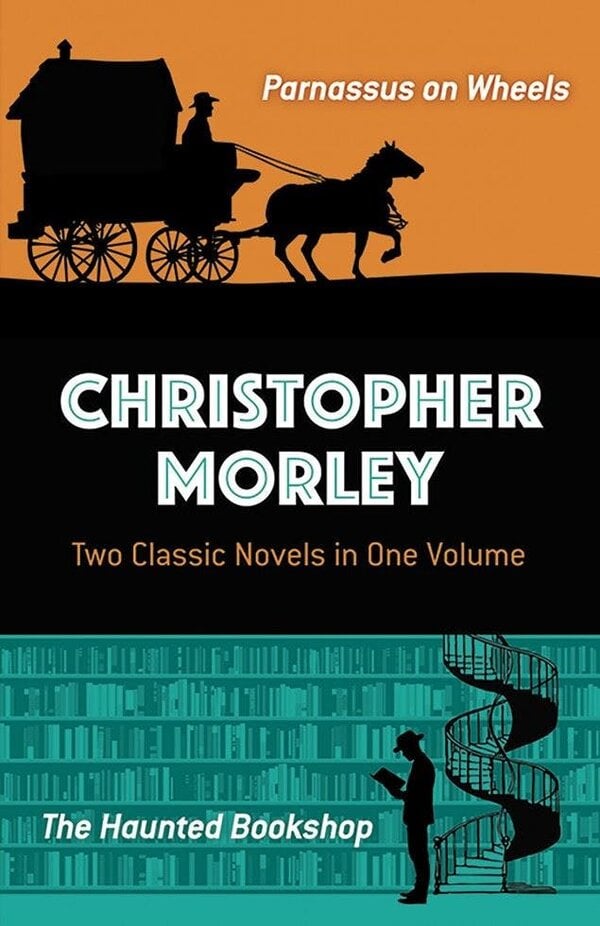 Christopher Morley: Two Classic Novels in One Volume - Christopher Morley