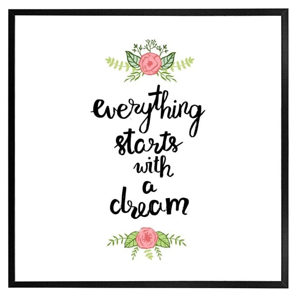 Benjamin Tate Design Everything starts with a dream (Picutre Frame)