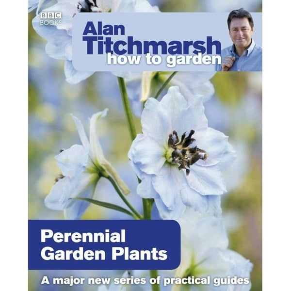 BBC Books Alan Titchmarsh How to Garden: Perennial Garden Plants