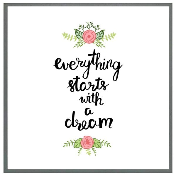 Benjamin Tate Design Everything starts with a dream (Picutre Frame)
