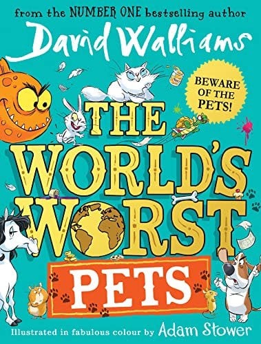 The World's Worst Pets: by David Walliams