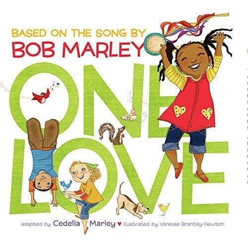 One Love - Adapted from the Bob Marley Song by Cedella Marley