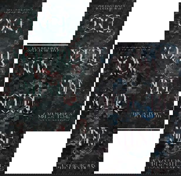 Possessing Her Series 2 Books Set by Morgan Bridges (Once You're Mine, Now You're Mine) | Dark Romance Thriller