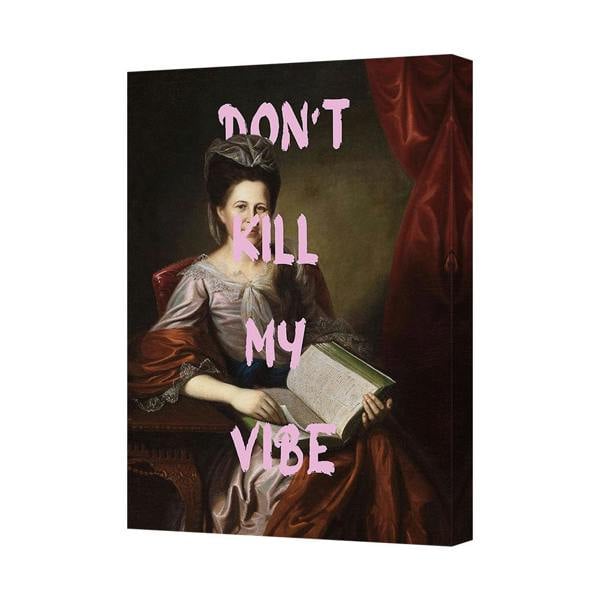 Benjamin Tate Design Don't Kill My Vibe Vintage Portrait Canvas Wall Art For Home Decor